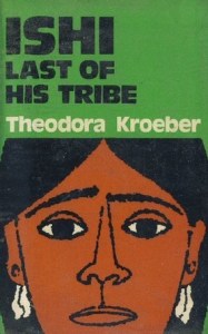 "Ishi. Last of His Tribe", de Theodora Kroeber