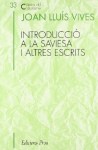 Introducció a la saviesa i altres escrits, de Joan lluís Vives