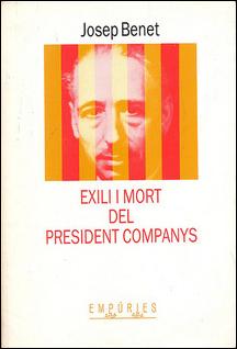Exili i mort del president Companys, de Josep Benet