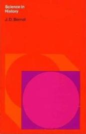 "Science in History", de J.D.Bernal