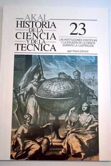 "Las instituciones científicas y la difusión de la ciencia durante la ilustración", de Jean Pierre Clément