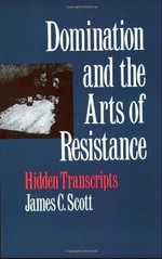 "Domination and the Arts of Resistence", de James C. Scott