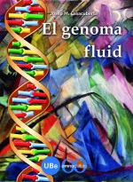 El genoma fluid, de Josep M. Casacuberta