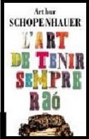 L'art de tenir sempre raó, d'Arthur Schopenhauer