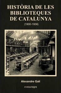 Història de les biblioteques de Catalunya (1900-1936), d'Alexandre Galí