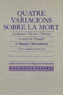 Quatre variacions sobre la mort, de Maurice Maeterlinck