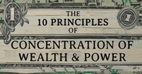 The 10 Principles of Concentration of Wealth & Power